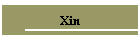 Xin